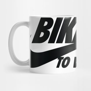 BIKE TO WORK Mug